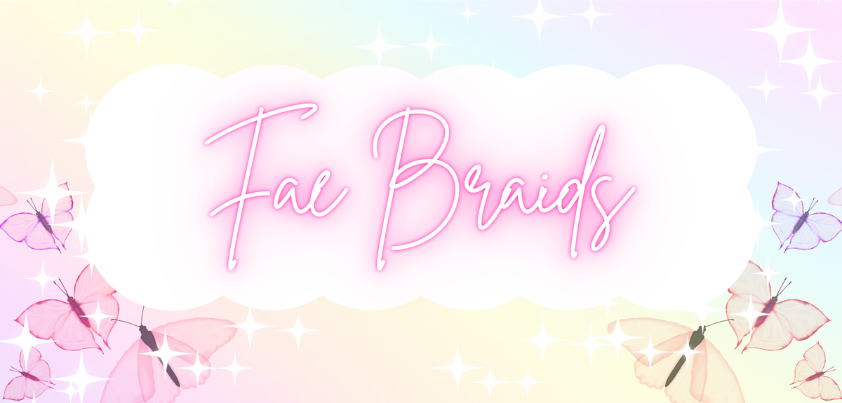 Fae Braids